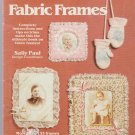 CREATIVE FABRIC FRAMES ** great frames to make and enjoy CREATIVE FABRIC FRAMES ** great frames to make and enjoy