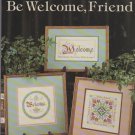 be welcome, friend ** cross stitch