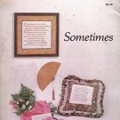 SOMETIMES SAMPLERS FOR CROSS STITCH SOMETIMES SAMPLERS FOR CROSS STITCH
