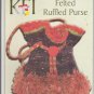 FELTED RUFFLED PURSE ** crochet booklet