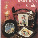 YESTERDAY'S CHILD  ** cross stitch