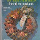 WREATHS FOR ALL OCCASIONS ** how to make wreaths booklet WREATHS FOR ALL OCCASIONS ** how to make wreaths booklet