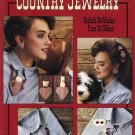 COUNTRY JEWELRY (L) QUICK TO MAKE, FUN TO WEAR COUNTRY JEWELRY (L) QUICK TO MAKE, FUN TO WEAR