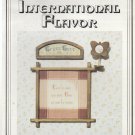 INTERNATIONAL FLAVOR ** cross stitch