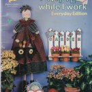 Whittle While I Work Everyday by Lisa Williams (1999) Whittle While I Work Everyday by Lisa Williams (1999)