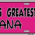 WORLDS GREATEST NANA METAL NOVELTY LICENSE PLATE