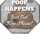 Poop Happens Metal Novelty Stop Sign Poop Happens Metal Novelty Stop Sign