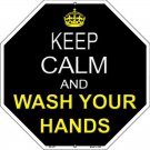 Keep Calm Wash Your Hands Novelty Metal Stop Sign Keep Calm Wash Your Hands Novelty Metal Stop Sign