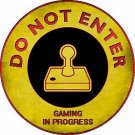 Do Not Enter Atari Gaming In Progress Novelty Metal Circular Sign Do Not Enter Atari Gaming In Progress Novelty Metal Circular Sign