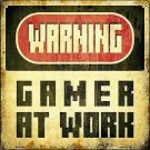Warning Gamer at Work Novelty Mini Metal Square Sign Warning Gamer at Work Novelty Mini Metal Square Sign