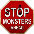 Stop Monsters Ahead Metal Novelty Stop Sign Stop Monsters Ahead Metal Novelty Stop Sign