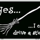 I Can Drive A Stick Novelty Metal Large Parking Sign