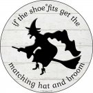 Matching Hat and Broom Witch Novelty Circular Sign Matching Hat and Broom Witch Novelty Circular Sign