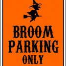 Broom Parking Only Holiday Novelty Mini Metal Parking Sign Broom Parking Only Holiday Novelty Mini Metal Parking Sign