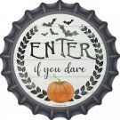 Enter If You Dare Novelty Metal Bottle Cap 12 Inch Sign