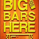 Big Bars Here Novelty Metal Large Parking Sign