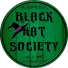Black Hat Society Novelty Metal Circular Sign Black Hat Society Novelty Metal Circular Sign