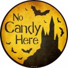 No Candy Here Novelty Metal Circular Sign