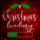 Christmas Loading Novelty Mini Metal Square Sign Christmas Loading Novelty Mini Metal Square Sign