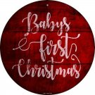 Babys First Christmas Novelty Metal Circular Sign Babys First Christmas Novelty Metal Circular Sign