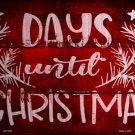 Days Until Christmas Novelty Metal Large Parking Sign Days Until Christmas Novelty Metal Large Parking Sign