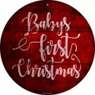 Babys First Christmas Novelty Small Metal Circular Sign Babys First Christmas Novelty Small Metal Circular Sign