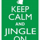 Keep Calm And Jingle On Metal Novelty Parking Sign