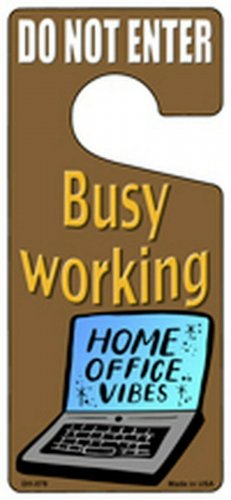 Do not enter Busy Working Home Office Vibes Novelty Metal Door Hanger
