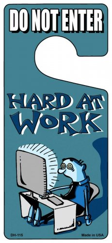 Do not enter Hard At Work Novelty Metal Door Hanger