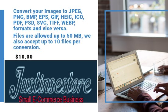 Convert Images to JPEG, PNG, BMP, EPS, GIF, HEIC, ICO, PDF, PSD, SVC, TIFF, WEBP