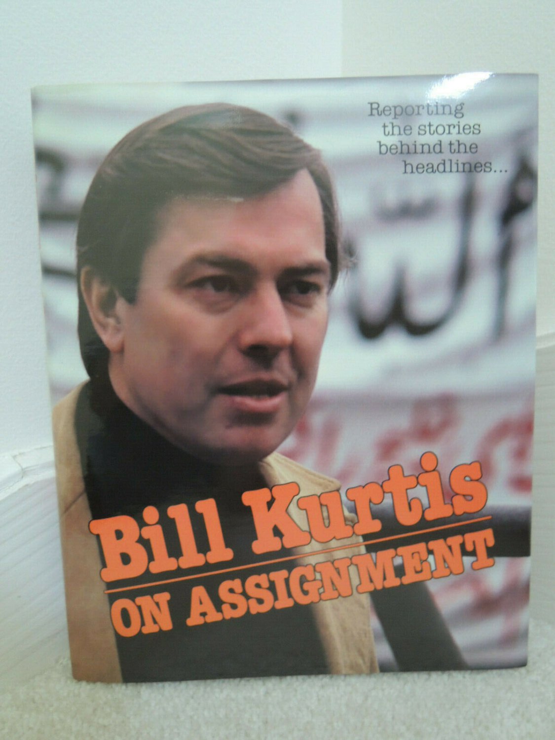 Bill Kurtis On Assignment by Bill Kurtis CBS News Anchorman SIGNED BOOK 1983