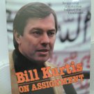 Bill Kurtis On Assignment by Bill Kurtis CBS News Anchorman SIGNED BOOK 1983 Bill Kurtis On Assignment by Bill Kurtis CBS News Anchorman SIGNED BOOK 1983