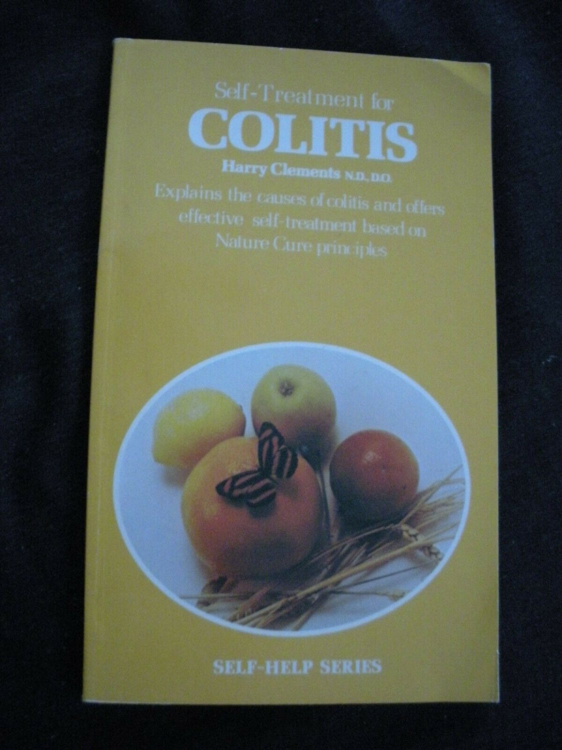 Self Treatment For Colitis by Harry Clements Natural Cure Principles - Self Help