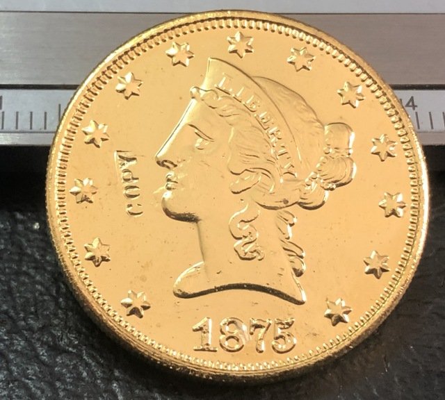 1 Pcs 1875-P Liberty Head $10 Ten Dollar Copy Coins- For Collection