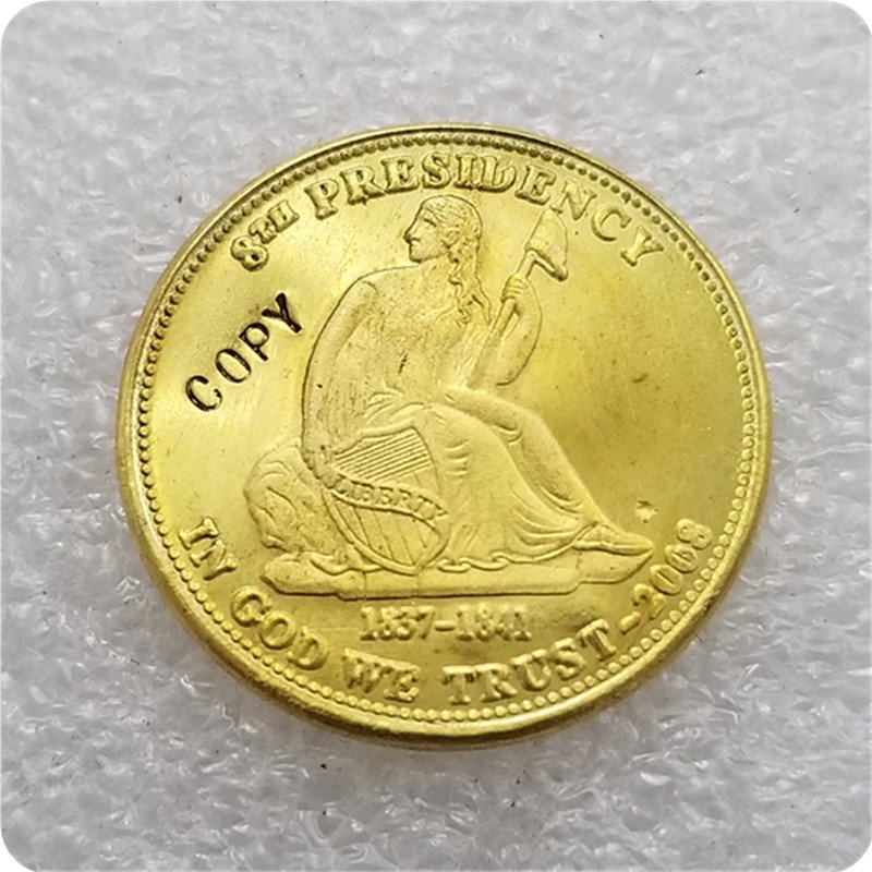1 Pcs USA 1837-1841 8TH PRESIDENT $10 Ten Dollar Gold Copy Coins For Collection