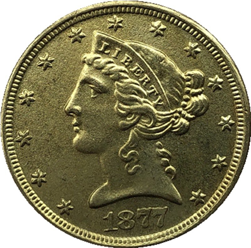US 1877 Liberty Coronet Head Five Dollar Gold Copy Coins