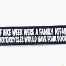 Helmet sticker decal biker tank IF BIKE WEEK WERE A FAMILY AFFAIR...
