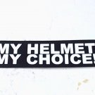 Helmet sticker decal biker tank MY HELMET MY CHOICE