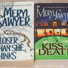 2 PB Mystery Thrillers by Meryl Sawyer - Kiss of Death & Closer Than She Thinks 2 PB Mystery Thrillers by Meryl Sawyer - Kiss of Death & Closer Than She Thinks
