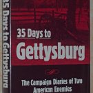 35 Days to Gettysburg by Mark Nesbitt, 1992 First Edition, Campaign Diaries of Two American Enemies 35 Days to Gettysburg by Mark Nesbitt, 1992 First Edition, Campaign Diaries of Two American Enemies