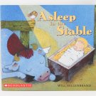 Asleep in the Stable by Will Hillenbrand, 2004 1st Scholastic Printing, Asleep in the Stable by Will Hillenbrand, 2004 1st Scholastic Printing,