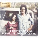 This One's For Him: A Tribute To Guy Clark, 2 CD Set, 2012 Americana Album Of The Year NEW