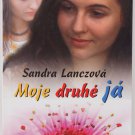 Moje druhe' ja' by Sandra Lanczova', 2005 Czech Teen Fiction, High School Age