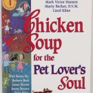 Chicken Soup for the Pet Lover's Soul, 1998, True Pet Stories by Barbara Bush, Betty White . . . Chicken Soup for the Pet Lover's Soul, 1998, True Pet Stories by Barbara Bush, Betty White . . .