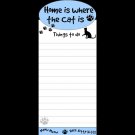 Fun CAT Die Cut List Pad/Note Pad--HOME IS WHERE THE CAT IS-Magnetic Back