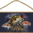 Novelty-Wood Sign Fishing plaque--I Eat Therefore I Fish