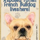 MAGNET--A Spoiled FRENCH BULLDOG Lives Here Wood Magnet--3.5" X 2.5"