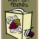 Novelty-Fun Wood Sign/Plaque--Friends don't let Friends Drink Boxed Wine