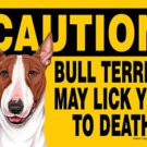 Caution BULL TERRIER-Br & Wh- May Lick You To Death-Plastic -Magnetic