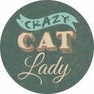 Single Round Absorbent Stone Car Coaster--Crazy Cat Lady